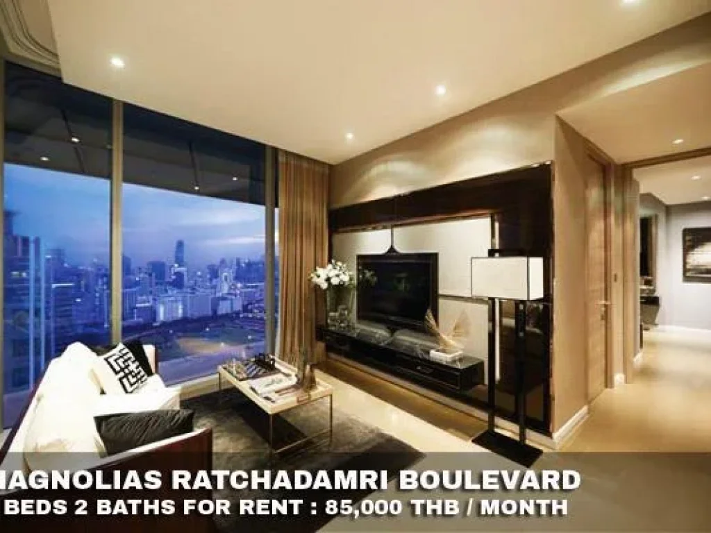 FOR RENT MAGNOLIAS RATCHADAMRI BOULEVARD 85000 THB