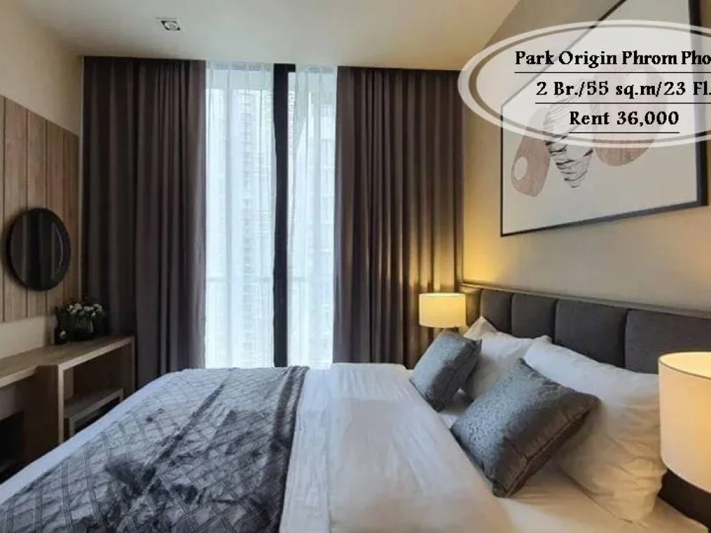 เช่า- Park Origin Phrom Phong 2 นอน 55 ตรม ชั้น 23 ใกล้ BTS พร้อมพงษ์ เช่า 36000 บ