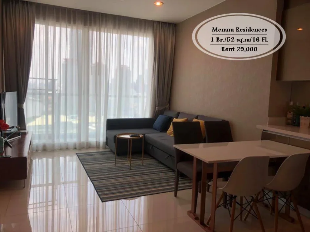 เช่า-Menam Residences 1 นอน 52 ตรม ชั้น 16 วิวแม่น้ำ เช่า 29000