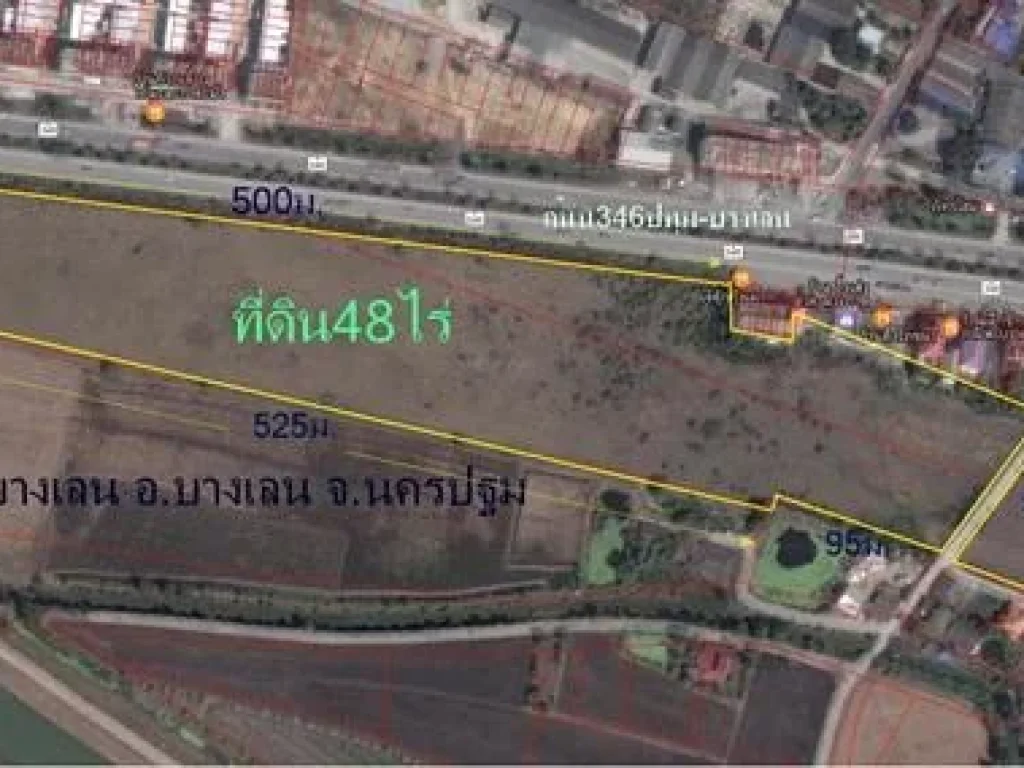 ที่ดิน48ไร่ หน้ากว้าง500มติดถนน346ปทุม-บางเลน ต บางเลน อ บางเลน จ นครปฐม