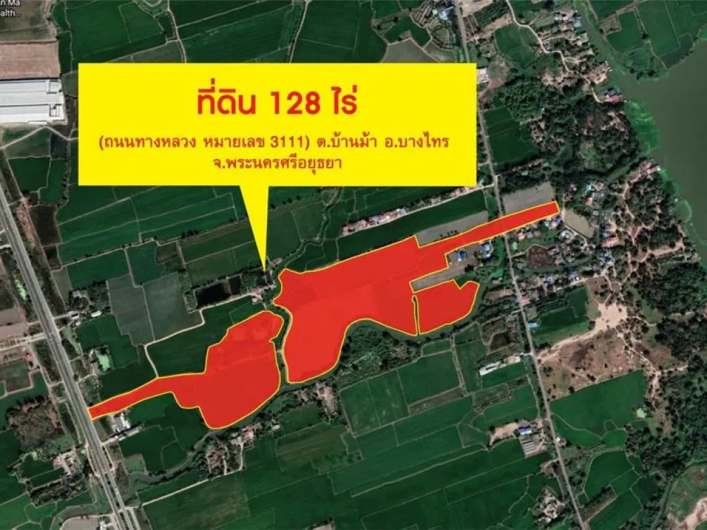 ขายที่ดิน 128 ไร่ ติดถนน 6 เลนสาย 3111 เลียบน้ำเจ้าพระยา อำเภอบางไทร