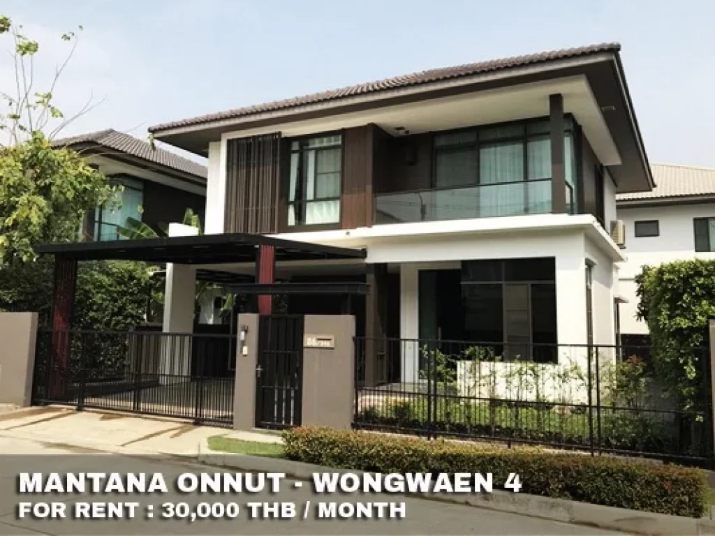 เช่า FOR RENT MANTANA ONNUT - WONGWAEN 4 3 beds 3 baths 51 Sqw30000 CLOSE MEGA BANGNA