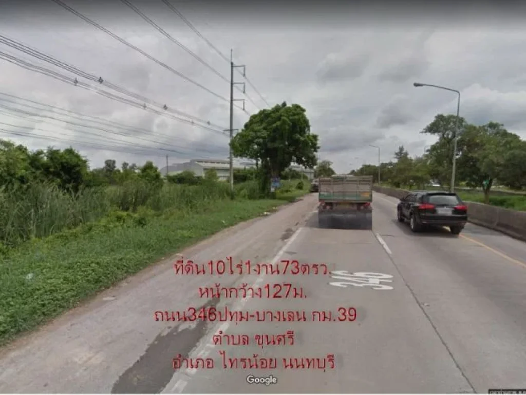 ที่ดิน10ไร่1งาน73ตรวหน้ากว้าง127มติดถนน346ปทุม-บางเลน กม39 ตขุนศรี อไทรน้อย จนนทบุรี