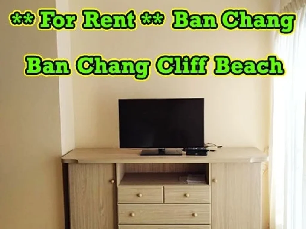 Rental Fee 5000 Baht For Rent Ban Chang Cliff Beach Condotel 5th Floor Studio Type