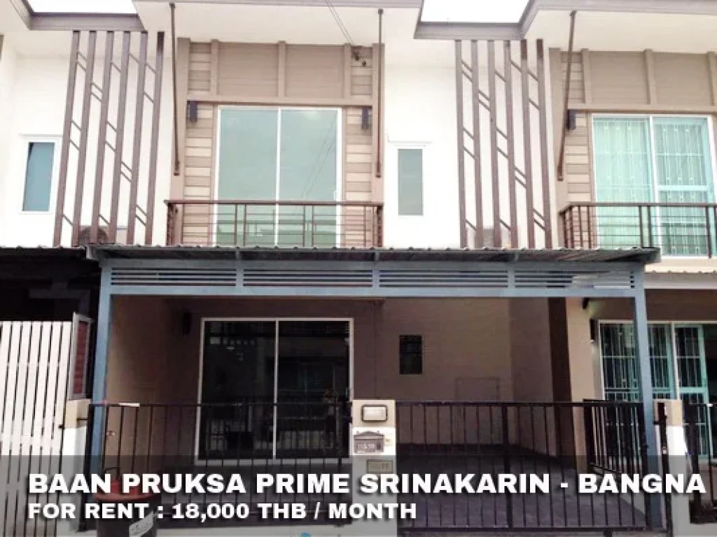 เช่า FOR RENT BAAN PRUKSA PRIME SRINAKARIN - BANGNA 3 beds 2 baths 18 Sqw18000