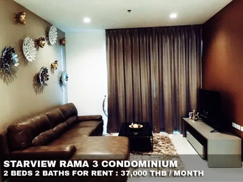 เช่า FOR RENT STARVIEW RAMA 3 2 beds 2 baths 77 Sqm37000 CLOSE ASIATIQUE RIVERFRONT