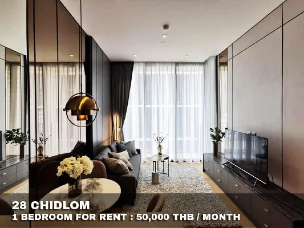 เช่า FOR RENT 28 CHIDLOM 1 bedroom 45 Sqm 50000 CLOSE BTS CHIDLOM