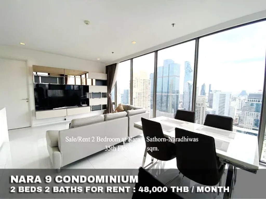 เช่า FOR RENT NARA 9 CONDOMINIUM 2 beds 2 baths 78 Sqm 48000 CLOSE BTS CHONGNONSI