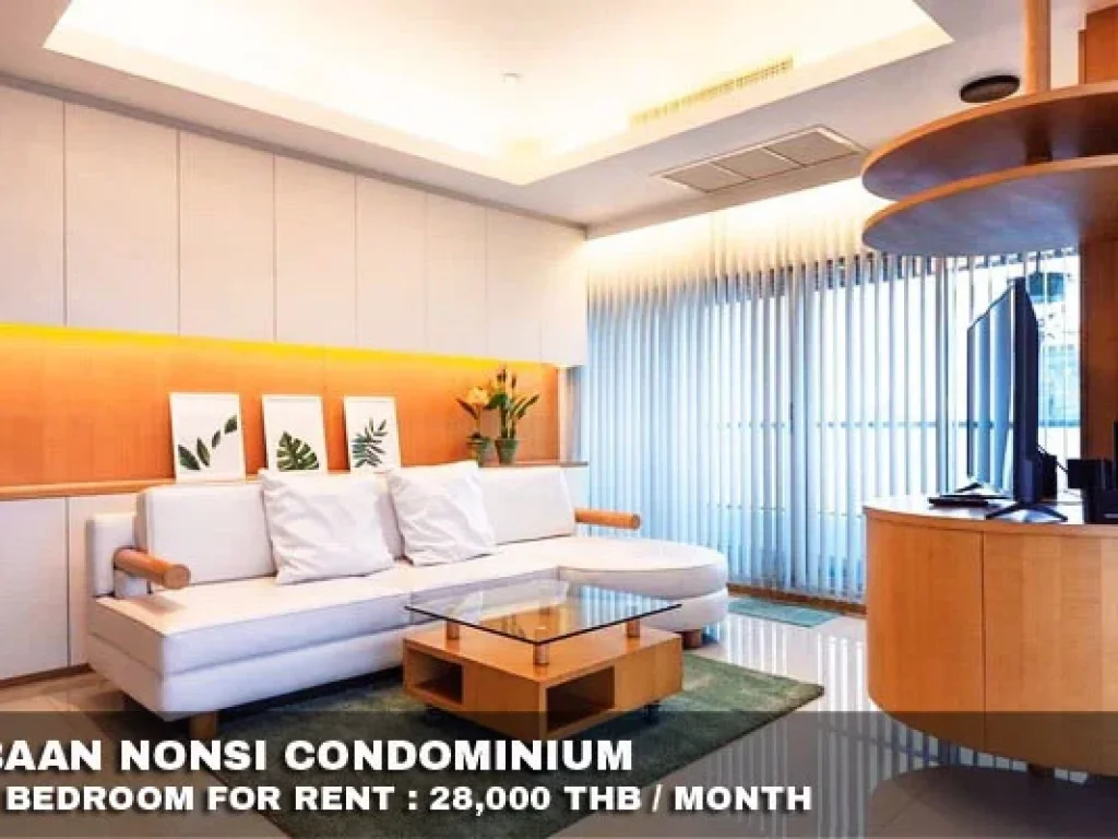 เช่า FOR RENT BAAN NONSI CONDOMINIUM 1 bedroom 70 Sqm 28000 CLOSE SATHORN ROAD