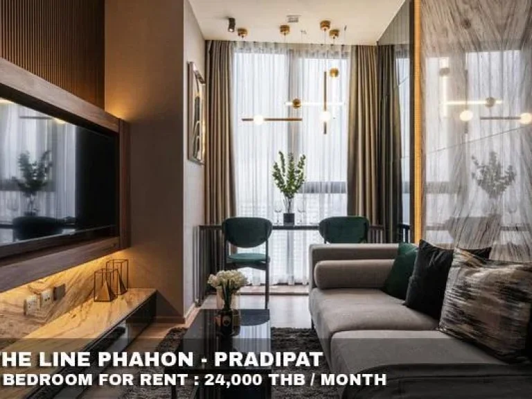 FOR RENT THE LINE PHAHON - PRADIPAT 24000 THB