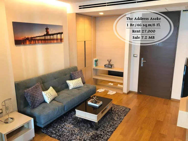 เช่าampขาย- The Address Asoke1 นอน 46 ตรมชั้น 8 ใกล้ MRT เพชรบุรี เช่า 27000 ขาย 72 ล้าน