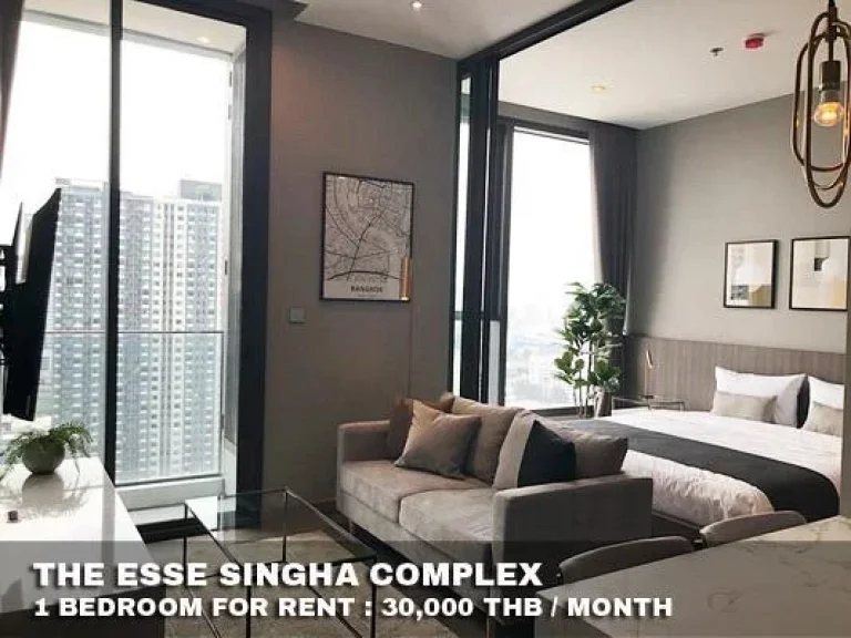 FOR RENT THE ESSE SINGHA COMPLEX 1 BR 30000 THB