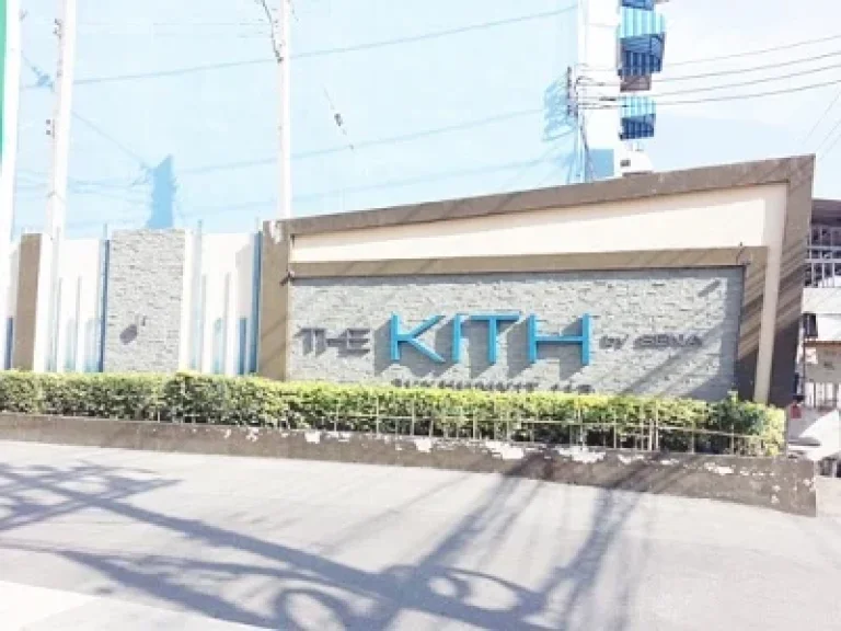 ขาย คอนโดเดอะคิทท์ สุขุมวิท113The Kith Sukhumvit113 ตกแต่งสวย วิวไม่มีตึกบัง BTS สถานีแบริ่ง