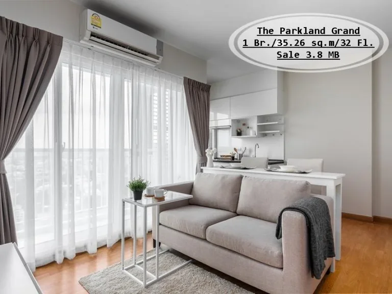 ขาย- The Parkland Grand 1 นอน 3526ตรม ชั้น 32วิวแม่น้ำ ตกแต่งสวย ใกล้ BTS ตลาดพลู ขาย 38 ล้าน