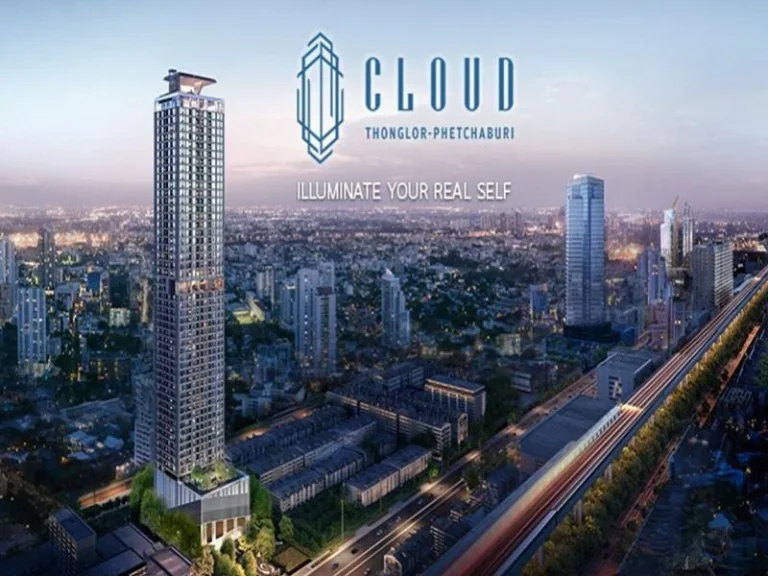 โครงการใหม่ Luxury คอนโด CLOUD Thonglor  Phetchaburi คลาวด์ ทองหล่อ  เพชรบุรี