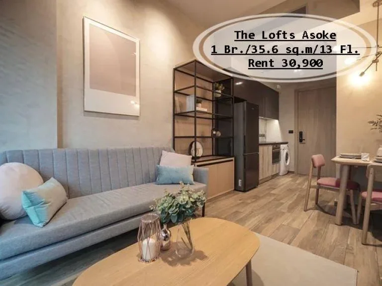 เช่า - The Lofts Asoke 356 ตรม1 นอนชั้น 13 ใกล้ BTS อโศก เช่า 30900