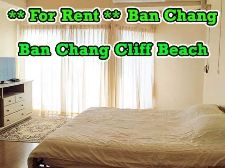 Rental Fee 5000 Baht For Rent Ban Chang Cliff Beach Condotel 5th Floor Studio Type