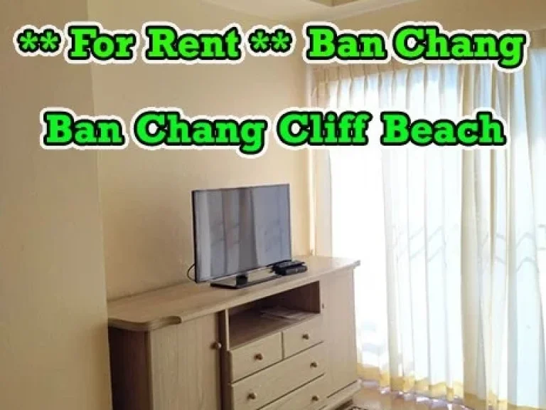 Rental Fee 5000 Baht For Rent Ban Chang Cliff Beach Condotel 5th Floor Studio Type