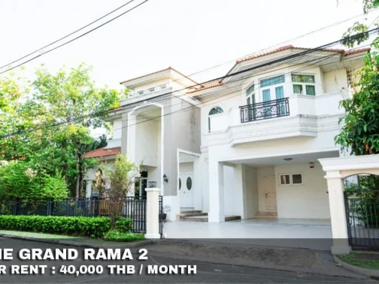 เช่า FOR RENT THE GRAND RAMA 2 4 beds 4 baths 106 Sqw40000 CLOSE CENTRAL MAHACHAI