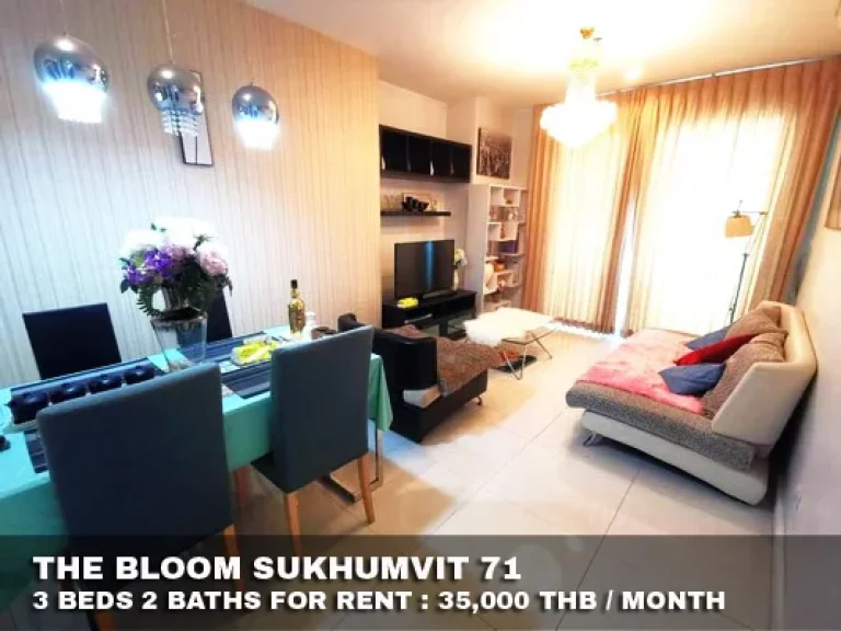 เช่า FOR RENT THE BLOOM SUKHUMVIT 71 3 beds 2 baths 88 Sqm 35000 CLOSE BTS PHRAKANONG