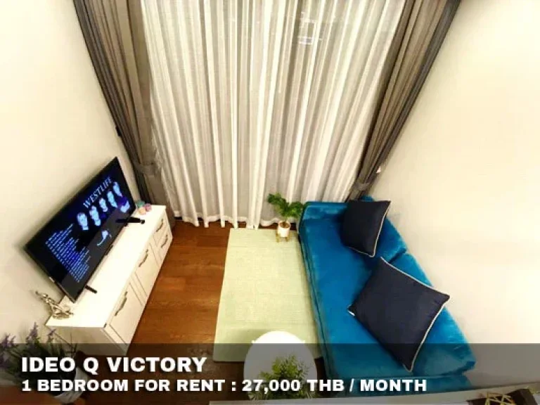 เช่า FOR RENT IDEO Q VICTORY 1 bedroom 35 Sqm 27000 CLOSE BTS VICTORY MONUMENT