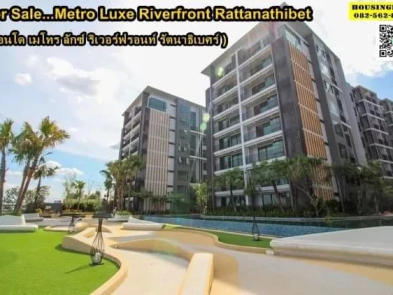 ขายคอนโด Metro Luxe Riverfront เมโทร ลักซ์ ริเวอร์ฟรอนท์